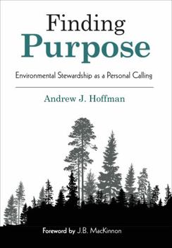 Hardcover Finding Purpose: Environmental Stewardship as a Personal Calling Book