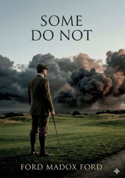 Paperback Some Do Not ...: by Ford Madox Ford Book