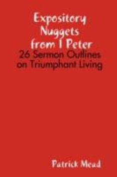 Paperback Expository Nuggets from 1 Peter Book