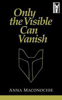 Paperback Only the Visible Can Vanish Book