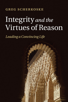 Paperback Integrity and the Virtues of Reason Book