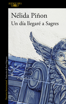 Paperback Un Día Llegaré a Sagres / One Day I Will Get to Sagres [Spanish] Book