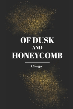Paperback Of Dusk and Honeycomb Book
