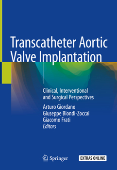 Hardcover Transcatheter Aortic Valve Implantation: Clinical, Interventional and Surgical Perspectives Book