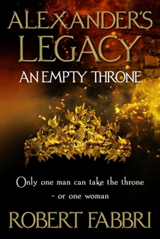 An Empty Throne - Book #3 of the Alexander's Legacy