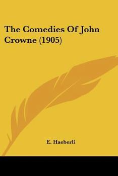 Paperback The Comedies Of John Crowne (1905) Book