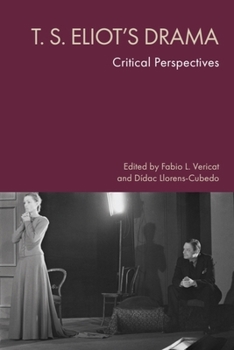 T. S. Eliot's Drama: Critical Perspectives