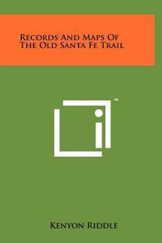 Hardcover Records And Maps Of The Old Santa Fe Trail Book