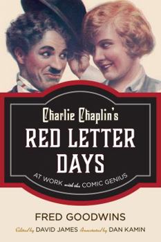 Hardcover Charlie Chaplin's Red Letter Days: At Work with the Comic Genius Book