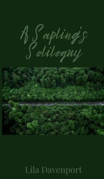 Hardcover A Sapling's Soliloquy Book