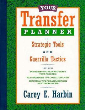 Paperback Your Transfer Planner: Strategic Tools and Guerilla Tactics (The Wadsworth College Success) Book