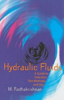 Hardcover Hydraulic Fluids: A Guide to Selection, Test Methods, and Use Book