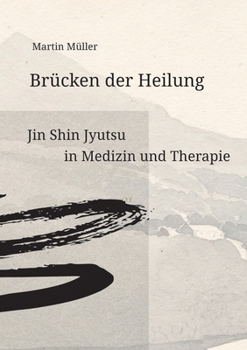 Paperback Brücken der Heilung: Jin Shin Jyutsu in Medizin und Therapie [German] Book