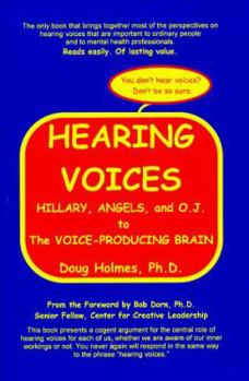 Paperback Hearing Voices: Hillary, Angels, and O.J. to The Voice-Producing Brain Book