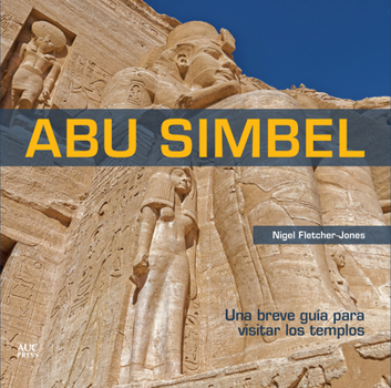 Paperback Abu Simbel (Spanish Edition): A Short Guide to the Temples [Spanish] Book