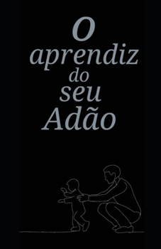 Paperback O Aprendiz do Seu Adão [Portuguese] Book