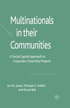 Multinationals in their Communities: A Social Capital Approach to Corporate Citizenship Projects