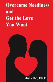 Paperback Overcome Neediness and Get the Love You Want Book