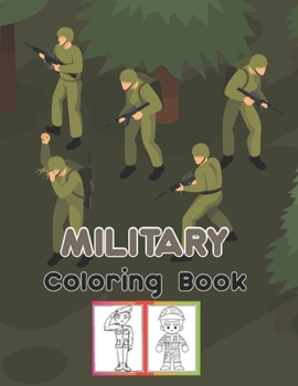 Paperback Military Coloring Book: 30 Funny and Amazing Military Coloring Pages to Colour - Gift for Kids and Teens.Vol-1 Book