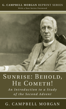 Paperback Sunrise: Behold, He Cometh! Book