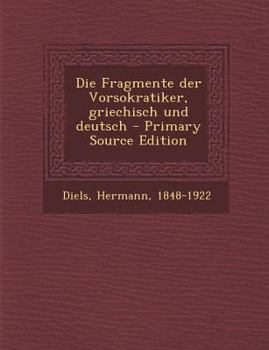 Die Fragmente der Vorsokratiker, Griechisch und Deutsch, Dritter Band