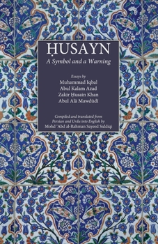 Paperback Husayn: A Symbol and a Warning Book