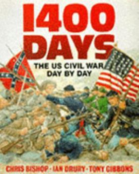 Hardcover 1400 Days: United States Civil War Day by Day Book