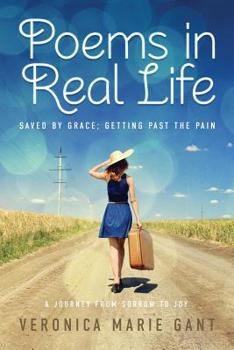 Paperback Poems in Real Life: Save by Grace: Getting Past the Pain Book