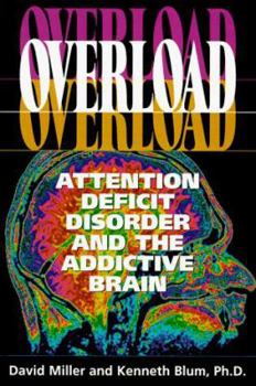 Paperback Overload: Attention Deficit Disorder and the Addictive Brain Book