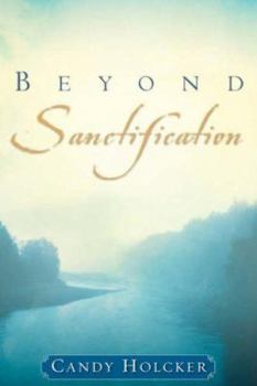 Paperback Beyond Sanctification Book