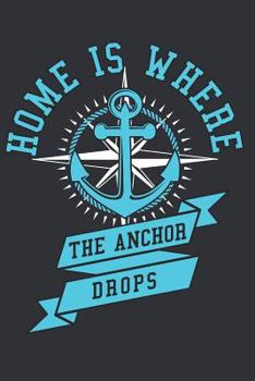 Home is where the Anchor drops: Notebook for Sailors and Sailing Sport lovers