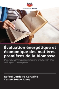 Paperback Évaluation énergétique et économique des matières premières de la biomasse [French] Book