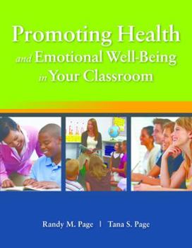 Paperback Promoting Health and Emotional Well-Being in Your Classroom Book
