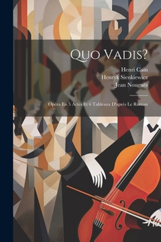 Paperback Quo Vadis?: Opéra En 5 Actes Et 6 Tableaux D'après Le Roman [Galician] Book