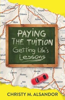 Paperback Paying the Tuition Getting Life's Lessons Book