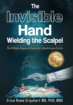 Hardcover The Invisible Hand Wielding the Scalpel Book