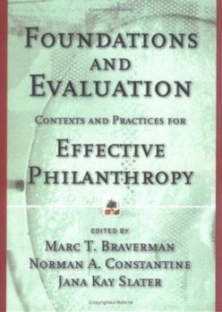 Hardcover Foundations and Evaluation: Contexts and Practices for Effective Philanthropy Book
