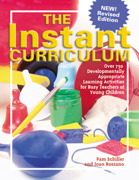 Paperback The Instant Curriculum, Revised: Over 750 Developmentally Appropriate Learning Activities for Busy Teachers of Young Children Book