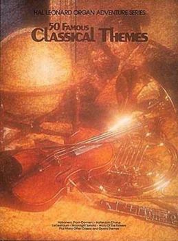 Paperback 50 Famous Classical Themes: Organ Adventure #20 Book