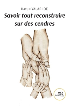 Paperback Savoir tout reconstruire sur des cendres [French] Book