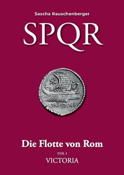 Paperback SPQR - Die Flotte von Rom: Teil 1: Victoria [German] Book