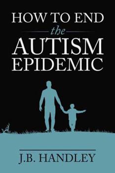 Paperback How to End the Autism Epidemic Book