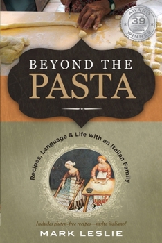 Paperback Beyond the Pasta: Recipes, Language & Life with an Italian Family Book