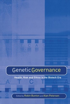 Paperback Genetic Governance: Health, Risk and Ethics in a Biotech Era Book