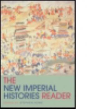 The New Imperial Histories Reader - Book  of the Routledge Readers in History