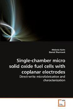 Paperback Single-chamber micro solid oxide fuel cells with coplanar electrodes Book