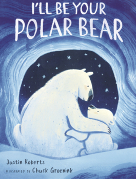 Library Binding I'll Be Your Polar Bear Book