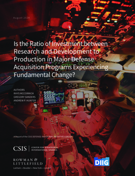 Paperback Is the Ratio of Investment Between Research and Development to Production in Major Defense Acquisition Programs Experiencing Fundamental Change? Book