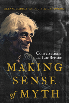 Paperback Making Sense of Myth: Conversations with Luc Brisson Book