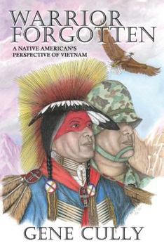 Paperback Warrior Forgotten: A Native American's Perspective of Vietnam Book